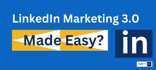 LinkedIn Marketing Strategy 3.0 Made Easy